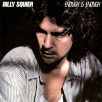 Billy Squier - Enough Is Enough (1986)