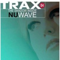 VA - Trax 04 : The Shadow Inside NuWave (2012)
