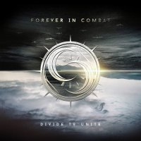 Forever In Combat - Divide to Unite (2016)