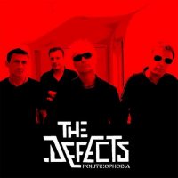 The Defects - Politicophobia (2013)