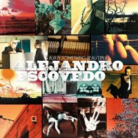 Alejandro Escovedo - Burn Something Beautiful (2016)