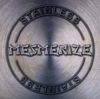 Mesmerize - Stainless (2005)
