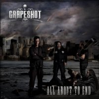 Grapeshot - All About To End (2017)