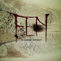 Fen - Of Losing Interest (2012)