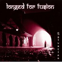 Longed For Fusion - Salvation (2007)