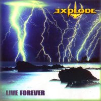 Explode - Live Forever (1997)