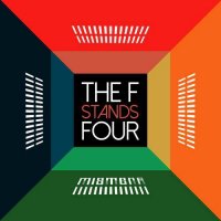 Mister F - The F Stands Four (2014)