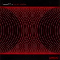 House Of Wires - You Are Obsolete (1998)