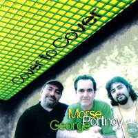 Morse Portnoy George - Cover To Cover (2006)