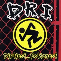 D.R.I. - Dirtiest... Rottenest (2CD Compilation) (2003)