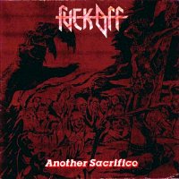 Fuck Off - Another Sacrifice (1988)