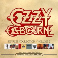Ozzy Osbourne - Singles Collection Volume 3 (Unofficial) (2011)