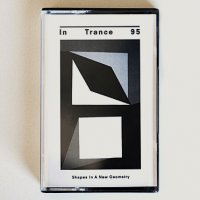 In Trance 95 - Shapes In A New Geometry (2012)