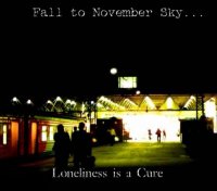 Fall To November Sky... - Loneliness Is A Cure (2012)
