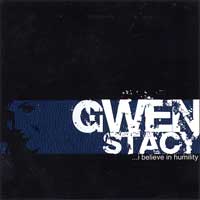 Gwen Stacy - I Believe In Humanity (2005)