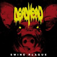 Dead Head - Swine Plague (2017)