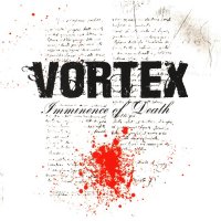 Vortex - Imminence Of Death (2005)