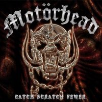Motorhead - Catch Scratch Fewer (2012)
