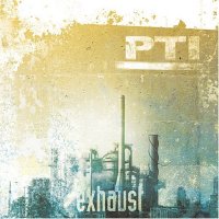PTI - Exhaust (2005)