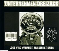 Unternehmen Dreizack - Luge wird Wahrheit, Frieden ist Krieg (EP) (1998)