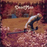 Dead Man - Dead Man (2005)