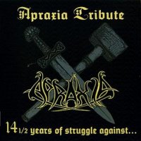 Apraxia Tribute - 14 1/2 Years Of Struggle Against... (2CD) (2011)