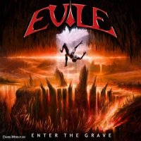 Evile - Enter The Grave (2007)