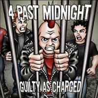 4 Past Midnight - Guilty as Charged (2009)