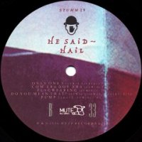 He Said - Hail ( Re:1998) (1986)