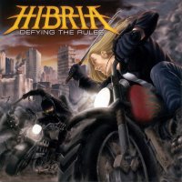 Hibria - Defying The Rules (2004)