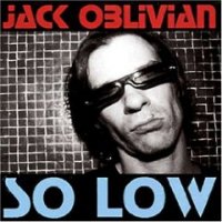 Jack Oblivian - So Low (1998)