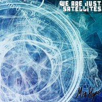 Mia Hope - We Are Just Satallites (2010)