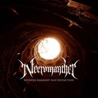 Necromanther - Between Mankind And Extinction (2012)