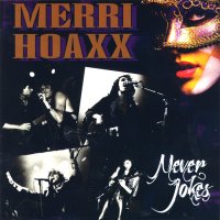Merri Hoaxx - Never Jokes (2012)