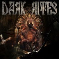 Dark Rites - Dark Rites (2017)