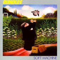 Soft Machine - Bundles [2010 Reissue, Remastered] (1975)