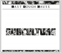 Last Rough Cause - Subculture (2014)