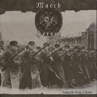 March Of Heroes - March For Glory (2007)