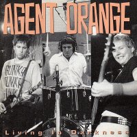 Agent Orange - Living In Darkness (1981)