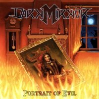 Dark Mirror - Portrait Of Evil (2009)