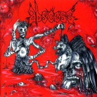Abscess - Thirst For Blood, Hunger For Flesh (2004)