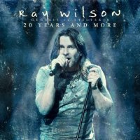 Ray Wilson - Genesis vs Stiltskin 20 Years and More 2CD (2014)