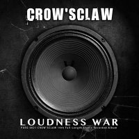 Crow\'sClaw - Loudness War (2014)