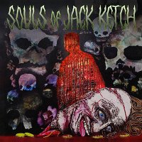 Souls Of Jack Ketch - Souls Of Jack Ketch (2014)