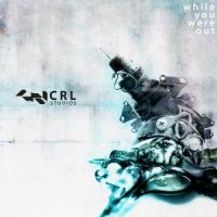 VA - CRL Studios Presents : While You Were Out vol.1 (2012)