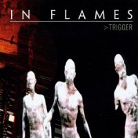 In Flames - Trigger (2003)