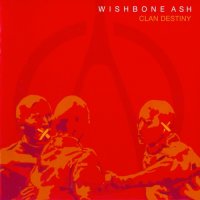Wishbone Ash - Clan Destiny (2006)  Lossless