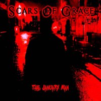 Scars Of Grace - The January Man (2016)