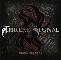 Threat Signal - Under Reprisal (2006)