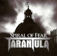 Tarantula - Spiral Of Fear (Limited Edition) (2012)